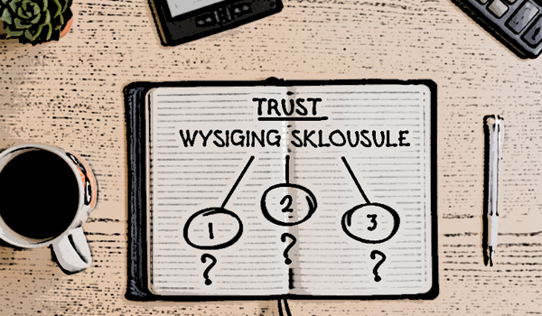 WYSIGING VAN TRUSTAKTES IN KORT